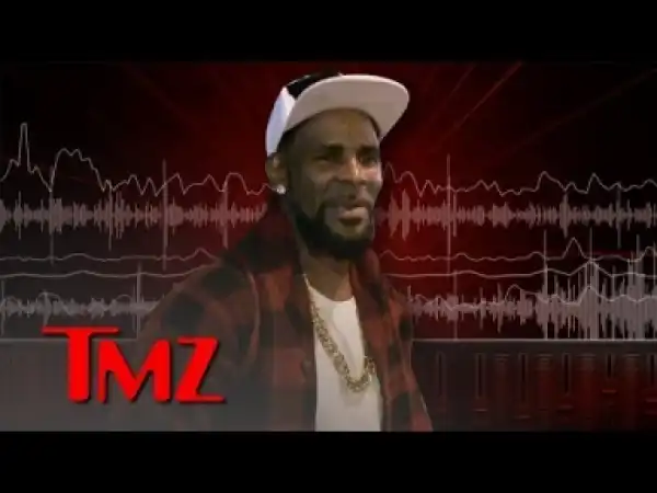 Video: R. Kelly Was Secretly Recorded Blaming The 19-Year-Old Woman Suing Him For Catching An STD!